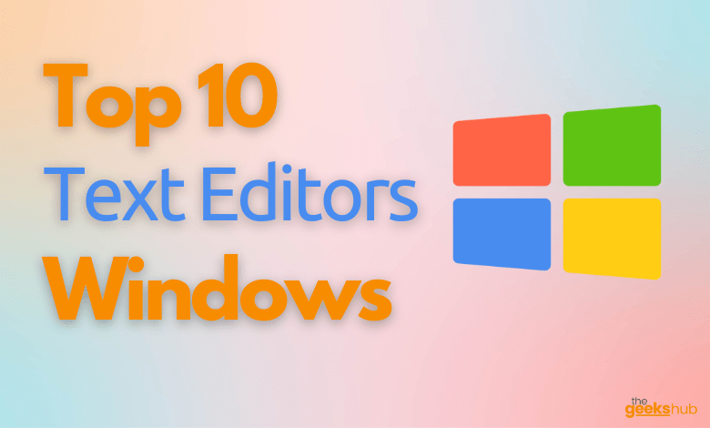 top 10 text editors windows -